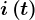 i\left ( t \right )