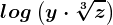 log\: \left ( y\cdot \sqrt[3]z \right )