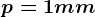 p=1mm