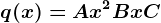 q(x)=Ax^2+Bx+C