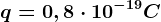 q=0,8\cdot 10^-19C