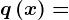q\left ( x \right )=