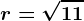 r=\sqrt11