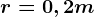 r=0,2m
