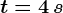 t=4\, s