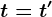 t=t'