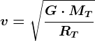 v=\sqrt\fracG\cdot MTRT