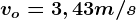 vo=3,43m/s