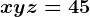 x+y+z=45
