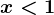 x<1