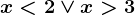 x<2\vee x>3