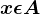 x\epsilon A