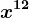 x^12