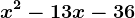x^2-13x-36