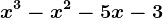 x^3-x^2-5x-3