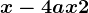 x-4ax+2