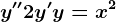 y''+2y'+y=x^2