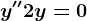 y''+2y=0