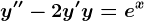 y''-2y'+y=e^x