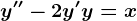 y''-2y'+y=x