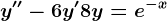 y''-6y'+8y=e^-x