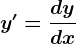 y'=\fracdydx