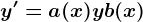 y'=a(x)y+b(x)