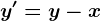 y'=y-x