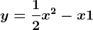 y=\frac12x^2-x+1
