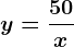 y=\frac50x
