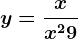 y=\fracxx^2+9
