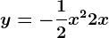 y=-\frac12x^2+2x