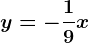 y=-\frac19x