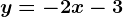 y=-2x-3