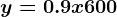 y=0.9x+600