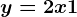 y=2x+1