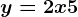 y=2x+5