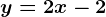 y=2x-2