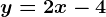 y=2x-4