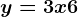 y=3x+6
