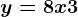 y=8x+3