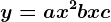 y=ax^2+bx+c