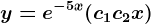 y=e^-5x(c1+c2x)