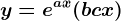 y=e^ax(b+cx)