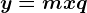 y=mx+q