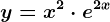 y=x^2\cdot e^2^x