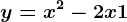 y=x^2-2x+1