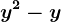 y^2-y