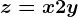 z= x+2y