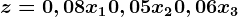 z=0,08x10,05x2+0,06x3